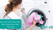 Mẹo Làm Sạch Máy Giặt: Bảo Dưỡng Đơn Giản, Hiệu Quả
